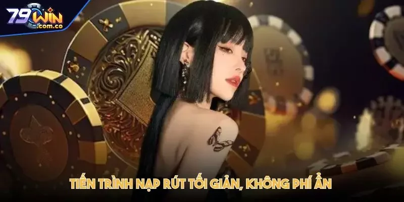 Tiến trình nạp rút tối giản, không phí ẩn